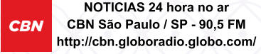 NOTICIAS 24 hora no ar CBN São Paulo / SP - 90,5 FM http://cbn.globoradio.globo.com/